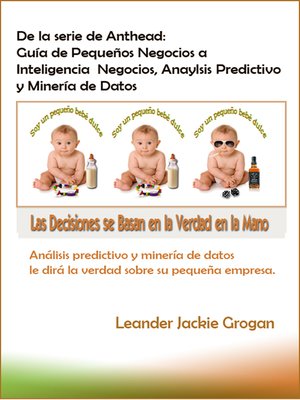 cover image of Guía de Pequeños Negocios a Inteligencia Negocios, Anaylsis Predictivo y Minería de Datos